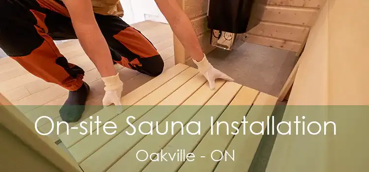  On-site Sauna Installation Oakville - ON
