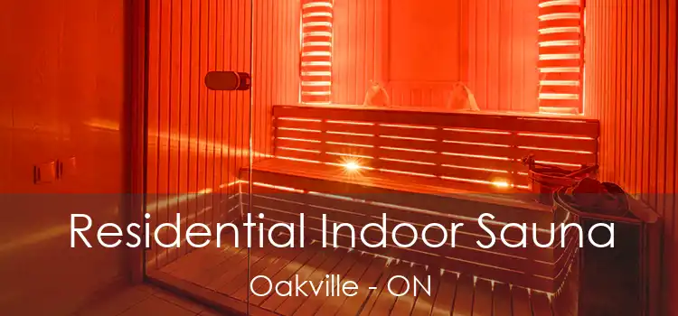  Residential Indoor Sauna Oakville - ON