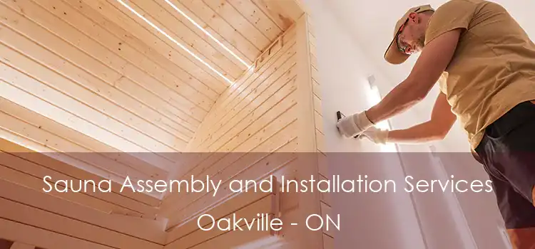  Sauna Assembly and Installation Services Oakville - ON