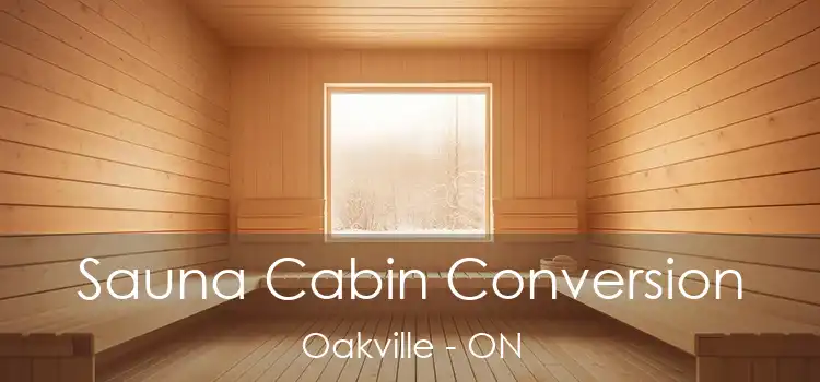  Sauna Cabin Conversion Oakville - ON