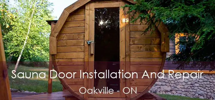  Sauna Door Installation And Repair Oakville - ON