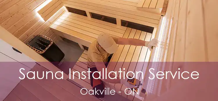  Sauna Installation Service Oakville - ON