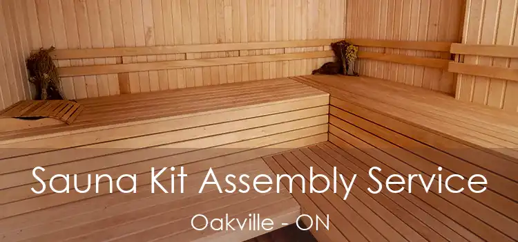  Sauna Kit Assembly Service Oakville - ON